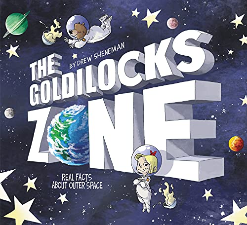 The Goldilocks Zone: Real Facts About Outer Space