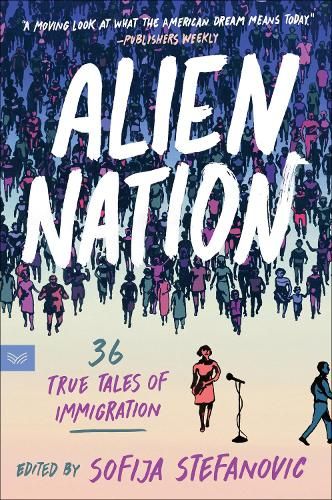 Alien Nation: 36 True Tales of Immigration