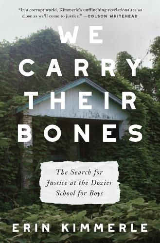 We Carry Their Bones: The Investigation of the Notorious Dozier School for Boys