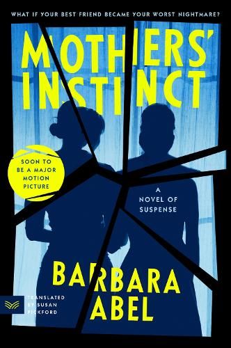 Mothers' Instinct: A Novel Of Suspense