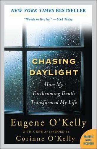 Chasing Daylight: How My Forthcoming Death Transformed My Life