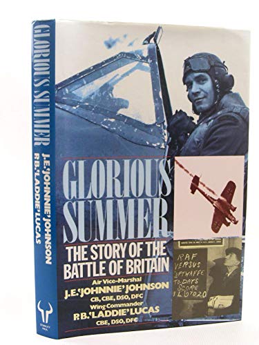 Glorious Summer: Story of the Battle of Britain