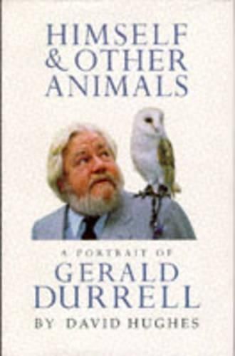 Himself and Other Animals: Portrait of Gerald Durrell