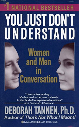 You Just Don't Understand: Men and Women in Conversation