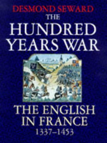 The Hundred Years War: English in France, 1337-1453