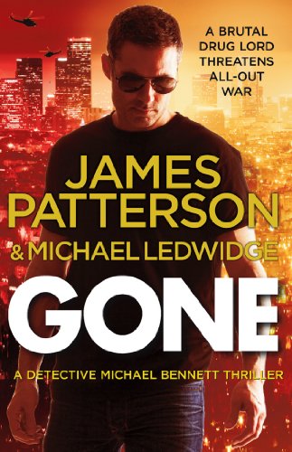 Gone: (Michael Bennett 6). Michael Bennett can run, but he can't hide for ever