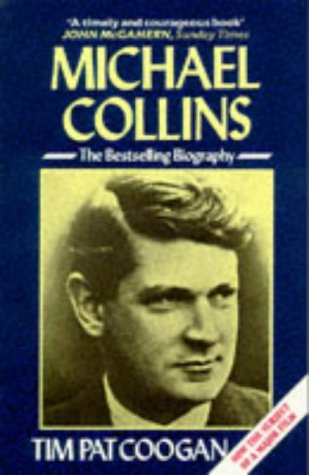 Michael Collins: A Biography