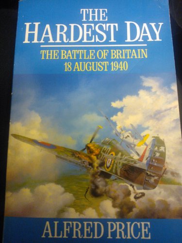 The Hardest Day: Battle of Britain, 18 August 1940