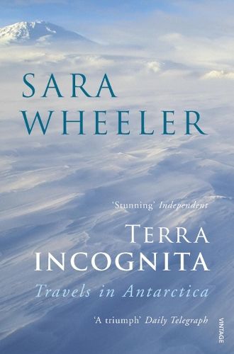 Terra Incognita: Travels in Antarctica