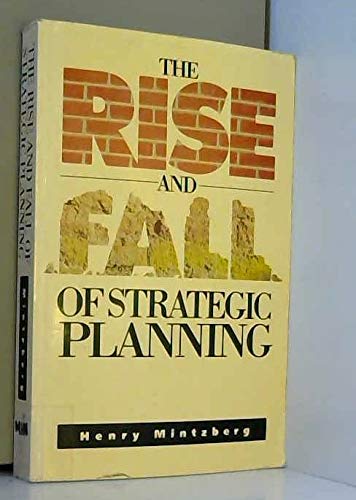 The Rise and Fall of Strategic Planning