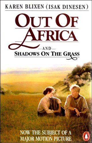 Out of Africa & Shadows On the Grass