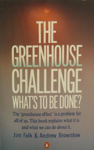 The Greenhouse Challenge: What's to be Done?