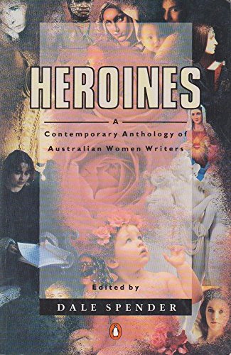 Heroines: A Contemporary Anthology of Australian Women Writers