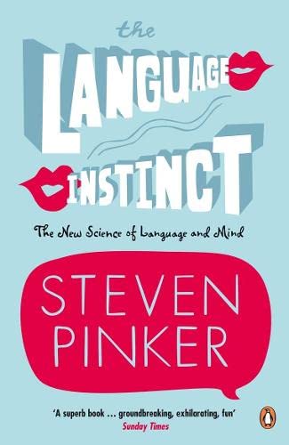 The Language Instinct: How the Mind Creates Language