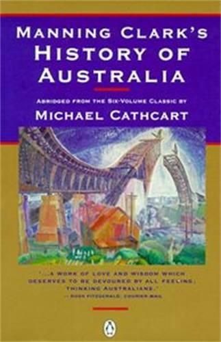 Manning Clark's History Of Australia