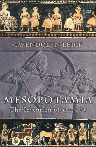 Mesopotamia: The Invention of the City