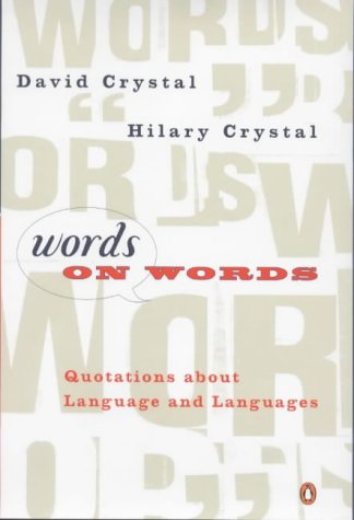 Words On Words: Quotations About Language And Languages
