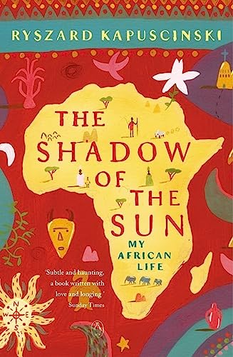 The Shadow of the Sun: My African Life