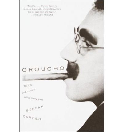 Groucho: The Life and Times of Julius Henry Marx
