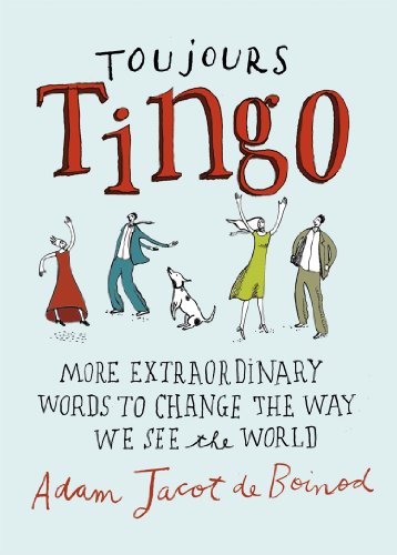 Toujours Tingo: Extraordinary Words to Change the Way We See the World