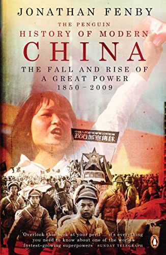 The Penguin History of Modern China: The Fall and Rise of a Great Power, 1850 - 2009