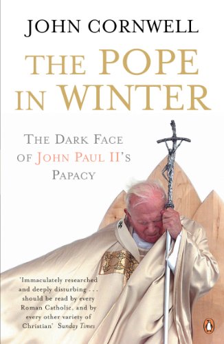 The Pope in Winter: The Dark Face of John Paul II's Papacy