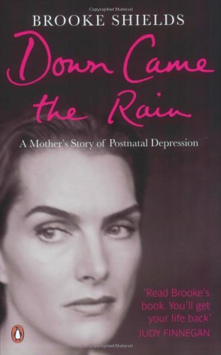 Down Came the Rain: A Mother's Story of Postnatal Depression