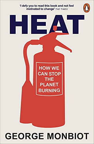Heat: How We Can Stop the Planet Burning