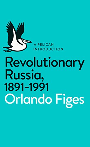 Revolutionary Russia, 1891-1991: A Pelican Introduction