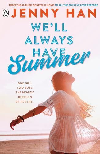 We'll Always Have Summer: Book 3 in the Summer I Turned Pretty Series