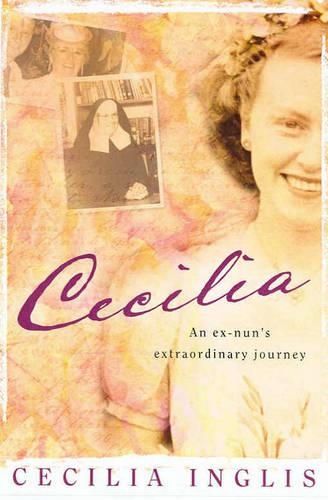 Cecilia: An Ex-nun's Extraordinary Journey