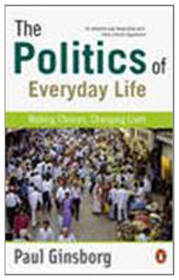 The Politics Of Everyday Life: Making Choices Changing Lives