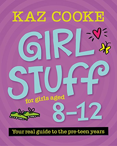 Girl Stuff 8-12: from the number one go-to advisor for Australian girl's and women's health issues