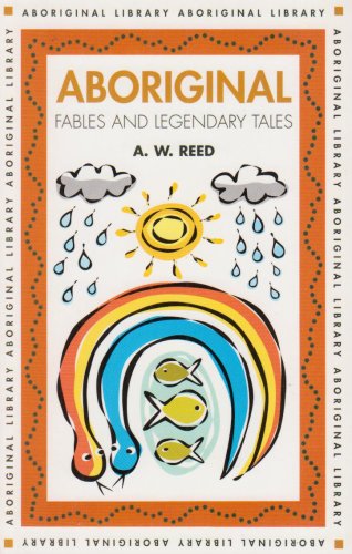 Aboriginal Fables and Legendary Tales