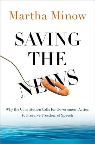 Saving the News: Why the Constitution Calls for Government Action to Preserve Freedom of Speech