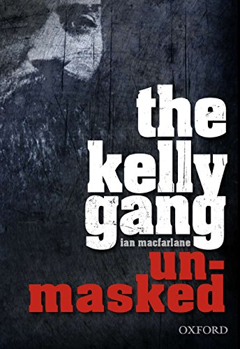 The Kelly Gang: Unmasked