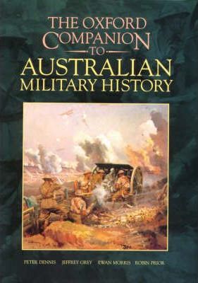 The Oxford Companion to Australian Military History