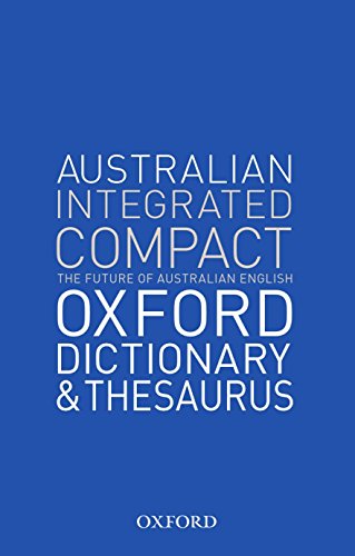 Oxford Australian Integrated Compact Dictionary and Thesaurus