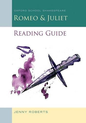 Romeo and Juliet Reading Guide: Oxford School Shakespeare
