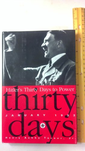 Hitler's Thirty Days to Power: January 1933