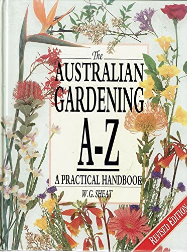 Australian Gardening A. to Z.: A Practical Handbook