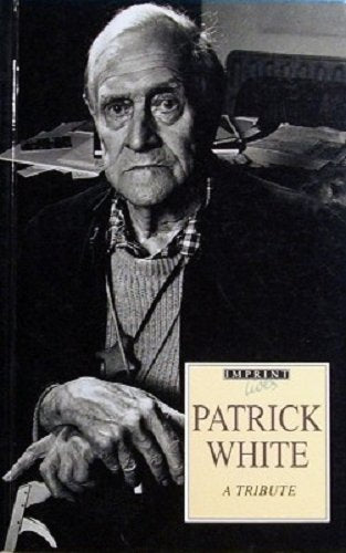 Patrick White - a Tribute