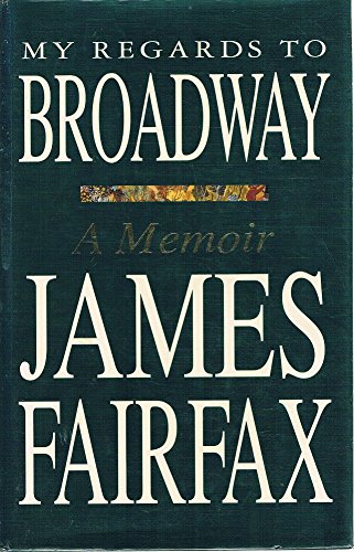 My Regards to Broadway: A Memoir