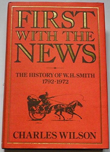First with the News: History of W.H.Smith, 1792-1972