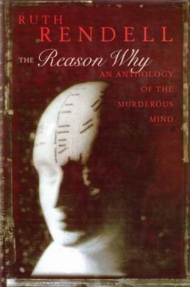 The Reason Why: Anthology of the Murderous Mind