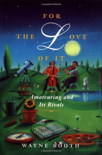 For the Love of It: Amateuring and Its Rivals