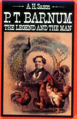 P. T. Barnum: The Legend and the Man