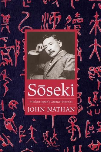 Soseki: Modern Japan's Greatest Novelist
