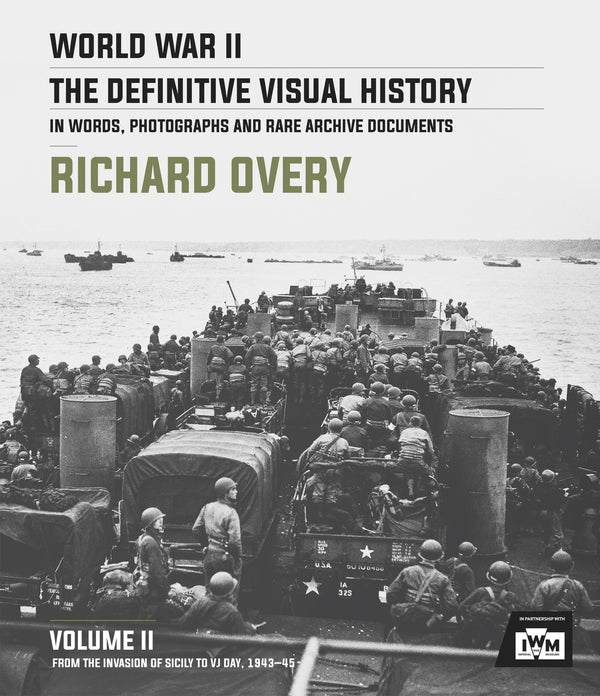World War II: The Essential History, Volume 2: From the Invasion of Sicily to VJ Day 1943-45