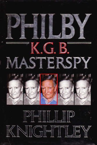 Philby: The Life and Views of the K.G.B.Masterspy